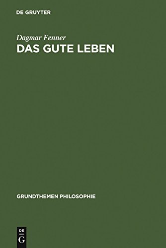 9783110195620: Das gute Leben (Grundthemen Philosophie)