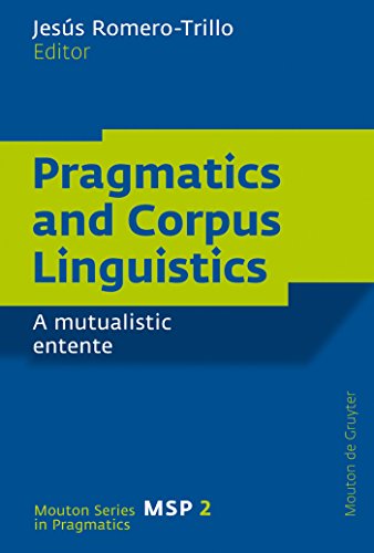 Beispielbild fr Pragmatics and Corpus Linguistics A Mutualistic Entente zum Verkauf von Buchpark