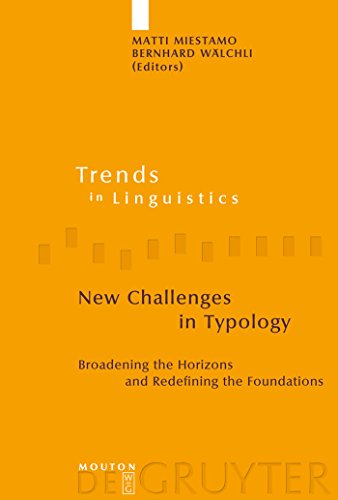New challenges in typology Broadening the horizons and redefining the foundations. Trends in ling...