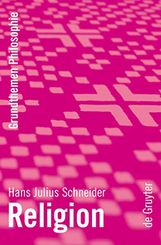 9783110195989: Religion (Grundthemen Philosophie) (German Edition)