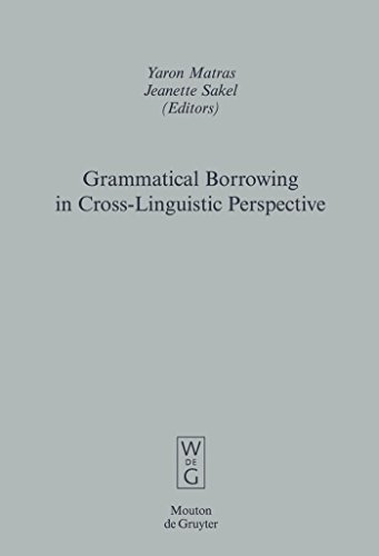 9783110196283: Grammatical Borrowing in Cross-Linguistic Perspective: 38 (Empirical Approaches to Language Typology [EALT], 38)