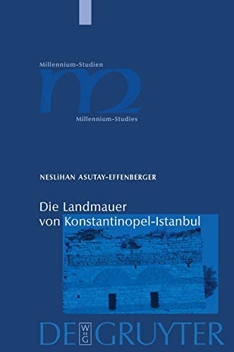 9783110196450: Die Landmauer von Konstantinopel-Istanbul: Historisch-topographische und baugeschichtliche Untersuchungen (Millennium Studien/Millennium Studies, 18)