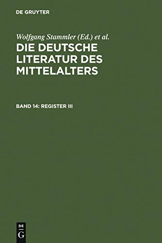 Stock image for Die deutsche Kiteratur des Mittelalters: Verfasserlexikon. band 14: Register der Personennamen, Werktitel, Bibelstellen for sale by Thomas Emig