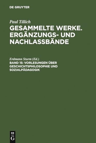 9783110196627: Vorlesungen ber Geschichtsphilosophie und Sozialpdagogik: (Frankfurt 1929/30): 15 (Erganzungs- Und Nachlassbande Zu Den Gesammelten Werken Von)