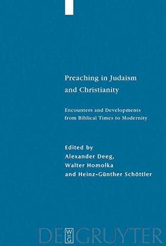 Preaching in Judaism and Christianity: Encounters and Developments from Biblical Times to Modernity (Studia Judaica, 41) (9783110196658) by Deeg, Alexander; Homolka, Walter; SchÃ¶ttler, Heinz-GÃ¼nther