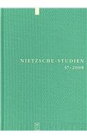 Nietzsche-Studien: Internationales Jahrbuch Fur Die Nietzsche-Forschung: 37 (German Edition) (9783110196894) by Abel, GÃ¼nter; Stegmaier, Werner