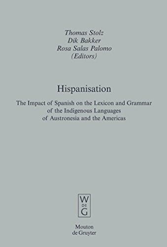 Beispielbild fr Hispanisation : The impact of Spanish on the lexicon and grammar of the indigenous languages of Austronesia and the Americas . zum Verkauf von Ganymed - Wissenschaftliches Antiquariat