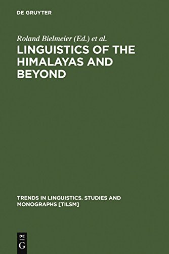 Linguistics of the Himalayas and Beyond (Trends in Linguistics. Studies and Monographs [TiLSM], 196) (9783110198287) by Bielmeier, Roland; Haller, Felix