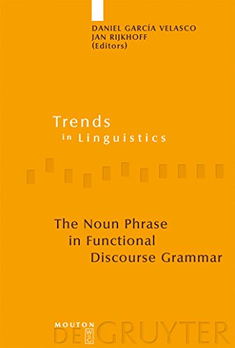 The noun phrase in functional discourse grammar Trends in linguistics, Studies and monographs; 195