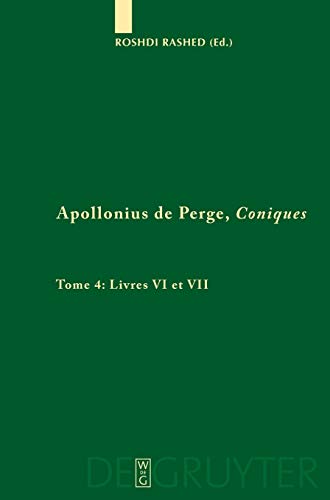 Stock image for Apollonius De Perge: Coniques, Texte Grec Et Arabe Etabli, Traduit Et Commente: Vol 6 7 for sale by Revaluation Books