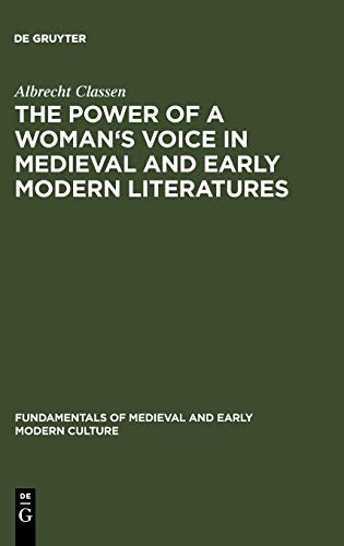 Beispielbild fr The Power of a Woman's Voice in Medieval and Early Modern Literatures: New Approaches to German and European Women Writers and to Violence Against . of Medieval and Early Modern Culture) zum Verkauf von Saint Georges English Bookshop