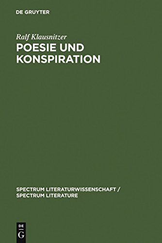 9783110200393: Poesie und Konspiration: Beziehungssinn Und Zeichenokonomie Von Verschworungsszenarien in Publizistik, Literatur und Wissenschaft 1750-1850: ... Literatur und Wissenschaft 1750-1850: 13
