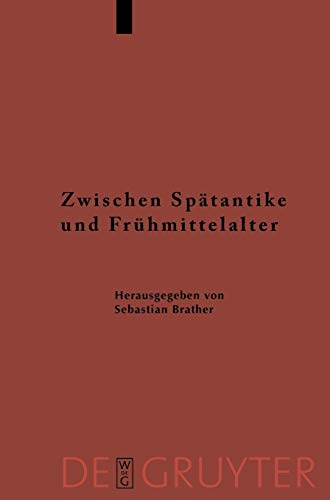 Beispielbild fr Zwischen Sptantike Und Frhmittelalter: Archaologie Des 4 Bis 7 Jahrhunderts Im Westen (Ergnzungsbnde Zum Reallexikon Der Germanischen Altertumskunde) (Volume 57) zum Verkauf von Anybook.com