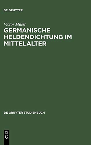 Germanische Heldendichtung im Mittelalter - Victor Millet