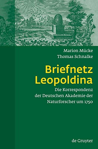 Imagen de archivo de Briefnetz Leopoldina: Die Korrespondenz Der Deutschen Akademie Der Naturforscher Um 1750 (German Edition) a la venta por Books From California