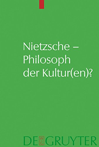 Nietzsche ¿ Philosoph der Kultur(en)? - Andreas Urs Sommer