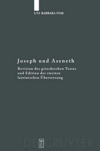 Stock image for Joseph Und Aseneth: Revision Des Griechischen Textes Und Edition Der Zweiten Lateinischen Ubersetzung (Fontes Et Subsidia Ad Bibliam Pertinentes) (German Edition) for sale by Books From California