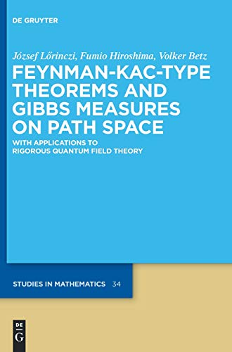 9783110201482: Feynman-Kac-Type Theorems and Gibbs Measures on Path Space: With Applications to Rigorous Quantum Field Theory (de Gruyter Studies in Mathematics)