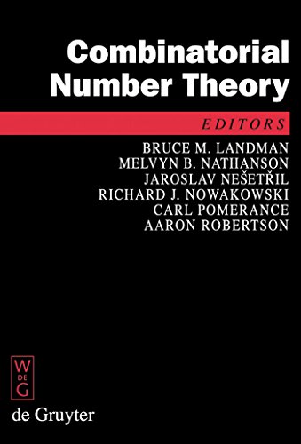 Combinatorial Number Theory: Proceedings of the 'Integers Conference 2007', Carrollton, Georgia, USA, October 24â€•27, 2007 (De Gruyter Proceedings in Mathematics) (9783110202212) by Landman, Bruce; Nathanson, Melvyn B.; NeÅ¡etril, Jaroslav; Nowakowski, Richard J.; Pomerance, Carl; Robertson, Aaron