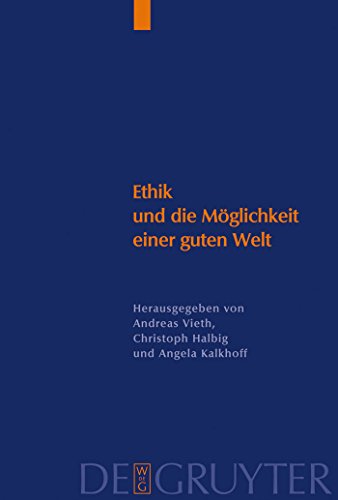 Stock image for Ethik und die M  glichkeit einer guten Welt: Eine Kontroverse um die Konkrete Ethik (Studien Zu Wissenschaft Und Ethik) (German Edition) for sale by Books From California