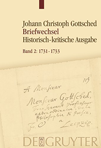 Beispielbild fr Gottsched, Johann Christoph: Briefwechsel: 1731-1733 Band 2 (German Edition) zum Verkauf von Books From California