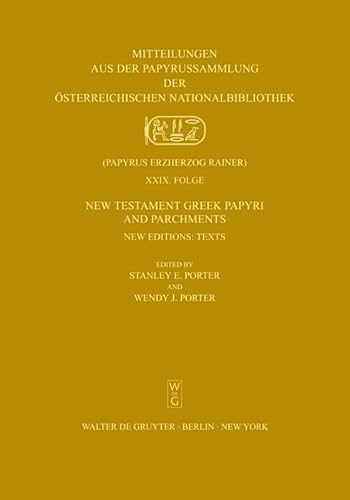 New Testament Greek Papyri and Parchments: New Editions - Stanley E Porter