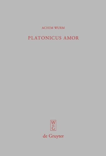 Stock image for Platonicus amor: Lesarten der Liebe bei Platon, Plotin und Ficino (Beitrage Zur Altertumskunde) (German Edition) for sale by Books From California
