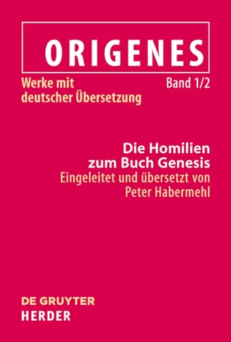 Die Homilien zum Buch Genesis (Origenes Band 1/2) - Origenes