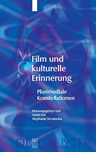 9783110204438: Film und kulturelle Erinnerung: Plurimediale Konstellationen: 9 (Media and Cultural Memory)