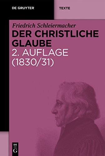 Der christliche Glaube - Friedrich Schleiermacher