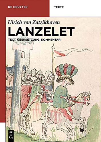 Lanzelet: Text - Ãœbersetzung - Kommentar. Studienausgabe (De Gruyter Texte) - Ulrich von Zatzikhoven, Florian Kragl