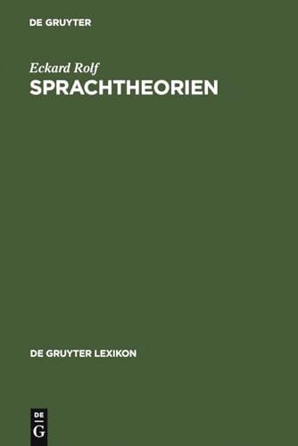 Sprachtheorien: Von Saussure bis Millikan (de Gruyter Lexikon) (German Edition) (9783110205497) by Rolf