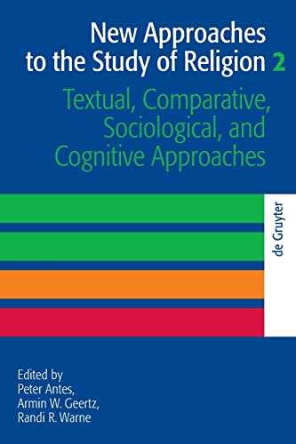 Stock image for Textual, Comparative, Sociological, and Cognitive Approaches (New Approaches to the Study of Religion) for sale by Patrico Books