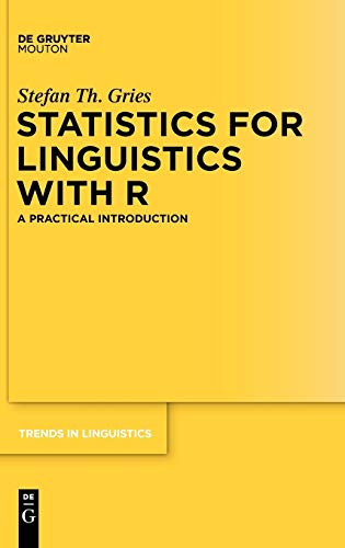 9783110205640: Statistics for Linguistics with R: A Practical Introduction: 208 (Trends in Linguistics. Studies and Monographs [TiLSM], 208)