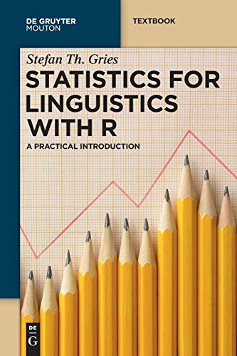 Beispielbild fr Statistics for Linguistics with R : A Practical Introduction zum Verkauf von Better World Books