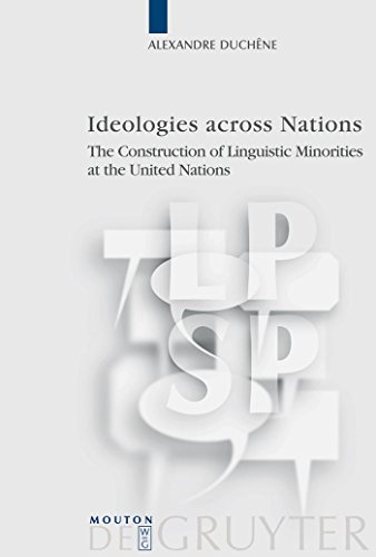 Imagen de archivo de Ideologies across Nations: The Construction of Linguistic Minorities at the United Nations a la venta por Thomas Emig