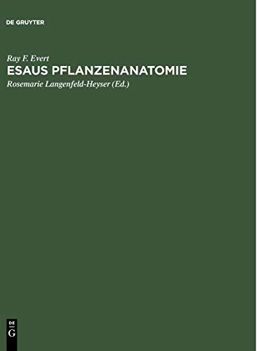 9783110205923: Esaus Pflanzenanatomie: Meristeme, Zellen und Gewebe der Pflanzen - ihre Struktur, Funktion und Entwicklung