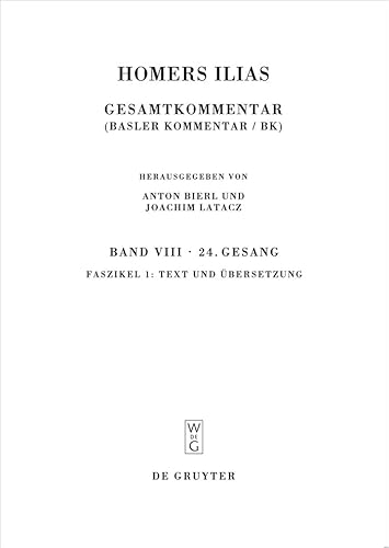 Homerus: Homers Ilias. Vierundzwanzigster Gesang / Text und Übersetzung - Latacz, Joachim und Martin L. West