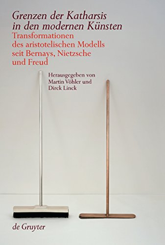 Grenzen der Katharsis in den modernen KÃ¼nsten: Transformationen des aristotelischen Modells seit Bernays, Nietzsche und Freud (German Edition) (9783110206241) by VÃ¶hler, Martin; Linck, Dirck