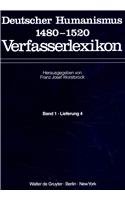 Deutscher Humanismus, 1480 - 1520: Verfasserlexikon, Vol. 1, Part 4 - Worstbrock, Franz Josef