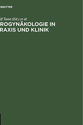 Imagen de archivo de Urogynkologie in Praxis und Klinik (Vollig Neu Verfasste Auflage) a la venta por medimops