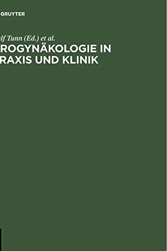 9783110206883: Urogynakologie in Praxis Und Klinik (Vollig Neu Verfasste Auflage) (German Edition)