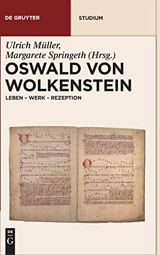 9783110207828: Oswald von Wolkenstein: Leben - Werk - Rezeption (de Gruyter Studium)