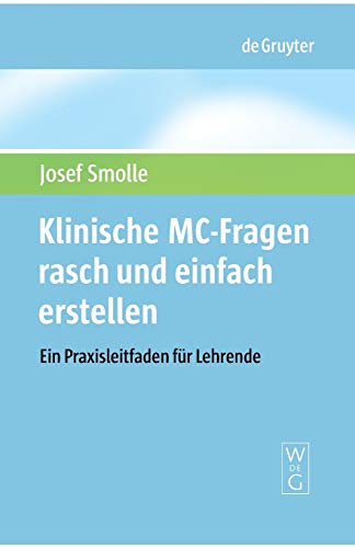 Beispielbild fr Klinische MC-Fragen rasch und einfach erstellen (De Gruyter Studium) (German Edition) zum Verkauf von Lucky's Textbooks