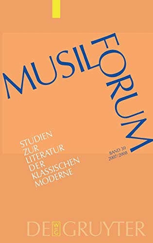 9783110209020: Musil-Forum, Band 30, Musil-Forum (2007/2008): Studien Zur Literatur Der Klassischen Moderne, Im Auftrag Der Internationalen Robert-musil-gesellschaft: 2007/2008