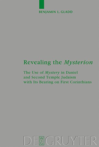 Beispielbild fr Revealing the Mysterion The Use of Mystery in Daniel and Second Temple Judaism with Its Bearing on First Corinthians 160 Beihefte zur Zeitschrift fur die Neutestamentliche Wissenschaft, 160 zum Verkauf von PBShop.store US