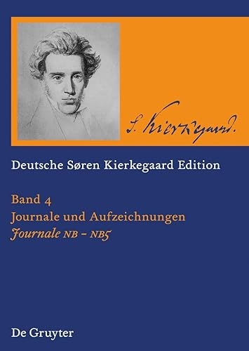 Stock image for Deutsche Soren Kierkegaard Edition (DSKE). Bd. 4: Journale und Aufzeichnungen. Journale NB-NB5 for sale by Far Eastern Booksellers / Kyokuto Shoten