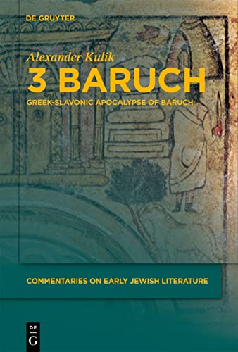 9783110212488: 3 Baruch: Greek-Slavonic Apocalypse of Baruch (Commentaries on Early Jewish Literature)