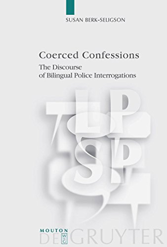 Stock image for Coerced Confessions: The Discourse of Bilingual Police Interrogations (Language, Power and Social Process, 25) for sale by East Village Books