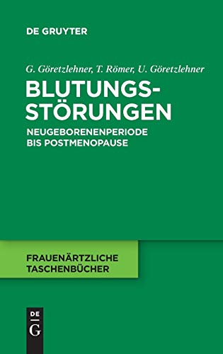 Beispielbild fr Blutungsstrungen: Neugeborenenperiode bis Postmenopause (Frauenarztliche Taschenba1/4cher) zum Verkauf von medimops